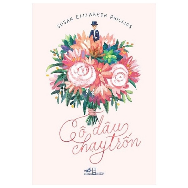 Cô Dâu Chạy Trốn - Susan Elizabeth Philips (Mới 100%) Tiểu thuyết, Nhã Nam - SÁCH ĐẠI HỌC