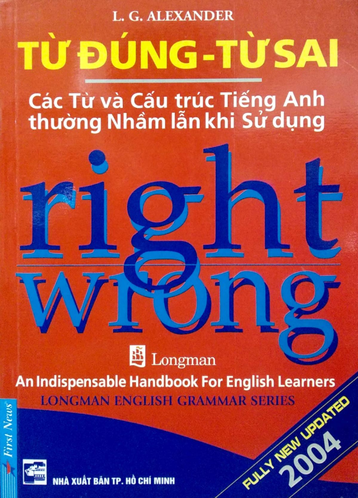 Từ Đúng - Từ Sai - L. G. Alexander (Mới 100%) Tiếng Anh, First News - SÁCH ĐẠI HỌC