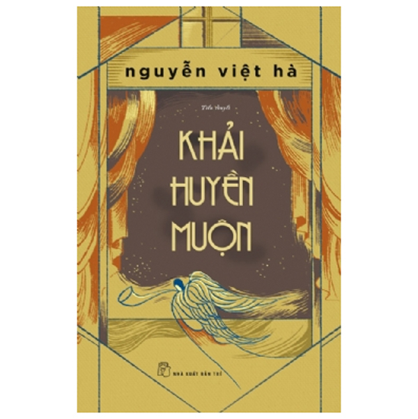 Khải Huyền Muộn - Nguyễn Việt Hà (Mới 100%) Tiểu thuyết, NXB Trẻ - SÁCH ĐẠI HỌC