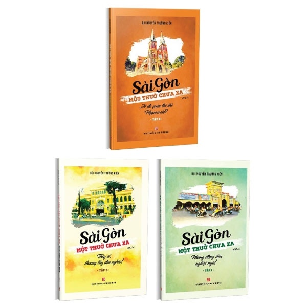 Sài Gòn Một Thuở Chưa Xa (Bộ 3 Tập) - Bùi Nguyễn Trường Kiên (Mới 100%) Sách địa danh, du lịch, NXB Tổng Hợp TPHCM - SÁCH ĐẠI HỌC