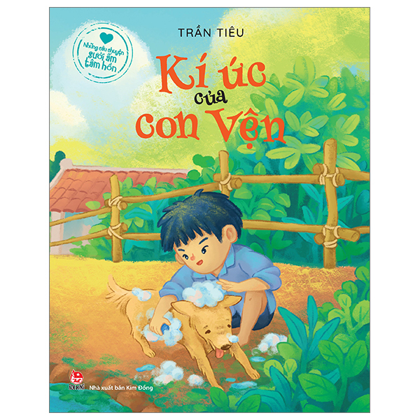 Những Câu Chuyện Sưởi Ấm Tâm Hồn - Ký Ức Của Con Vện - Trần Tiêu (Mới 100%) Truyện thiếu nhi, NXB Kim Đồng - SÁCH ĐẠI HỌC