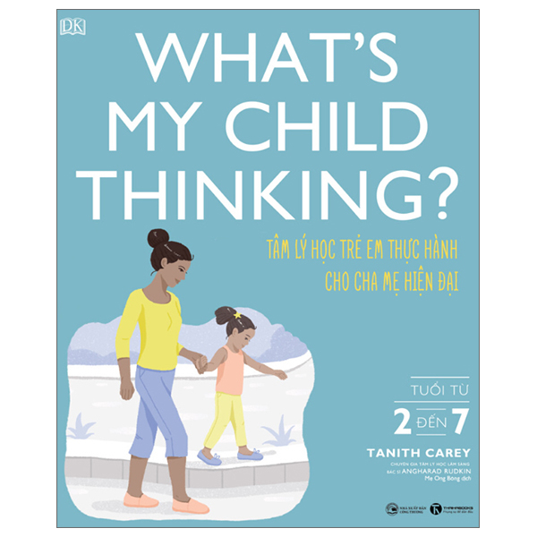 What's My Child Thinking? - Tâm Lý Học Trẻ Em Thực Hành Cho Cha Mẹ Hiện Đại - Tuổi Từ 2 đến 7 - Tanith Carey, Angharad Rudkin (Mới 100%) Giáo dục trẻ tuổi teen, Thái Hà Books - SÁCH ĐẠI HỌC