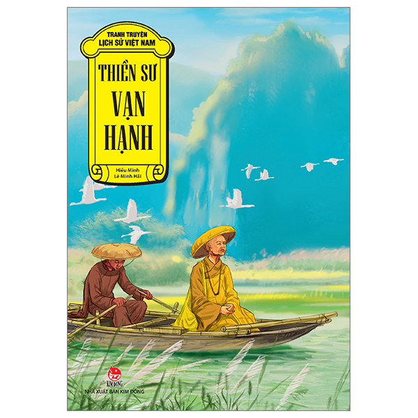 Tranh Truyện Lịch Sử Việt Nam - Thiền Sư Vạn Hạnh - Lê Minh Hải, Hiếu Minh (Mới 100%) Truyện thiếu nhi, NXB Kim Đồng - SÁCH ĐẠI HỌC