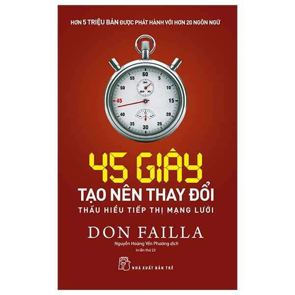 45 Giây Tạo Nên Thay Đổi - Thấu Hiểu Tiếp Thị Mạng Lưới - Don Failla (Mới 100%) Sách tư duy, kỹ năng sống, NXB Trẻ - SÁCH ĐẠI HỌC