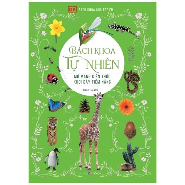 Bách Khoa Cho Trẻ Em - Bách Khoa Tự Nhiên (Bìa Cứng) - DK (Mới 100%) Kiến thức bách khoa, Đông A - SÁCH ĐẠI HỌC