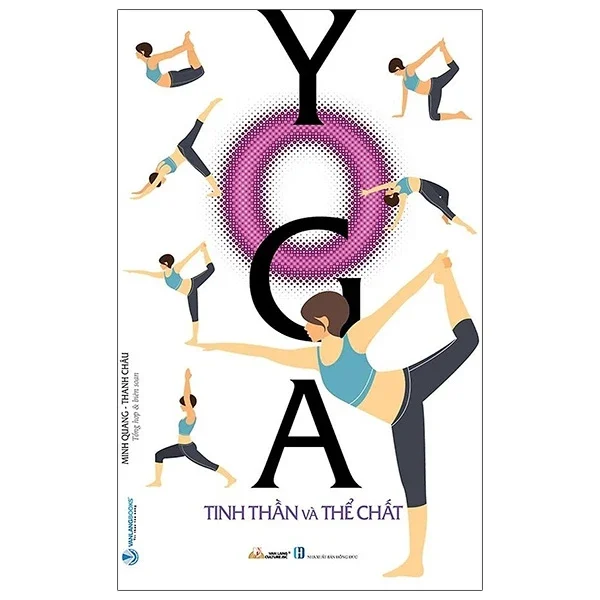 Yoga Tinh Thần Và Thể Chất - Minh Quang, Thanh Châu (Mới 100%) Sách thể dục, thể Thao, Văn Lang Books - SÁCH ĐẠI HỌC