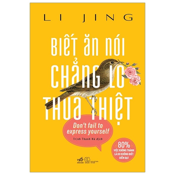 Biết Ăn Nói Chẳng Lo Thua Thiệt - Li Jing (Mới 100%) Sách tư duy, kỹ năng sống, Nhã Nam - SÁCH ĐẠI HỌC