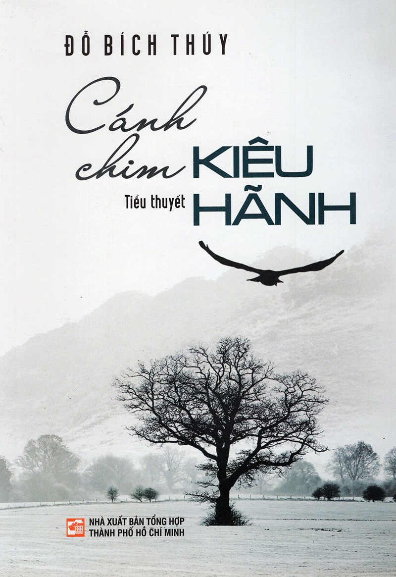 Cánh Chim Kiêu Hãnh - Đỗ Bích Thúy (Mới 100%) Tiểu thuyết, NXB Tổng Hợp TPHCM - SÁCH ĐẠI HỌC
