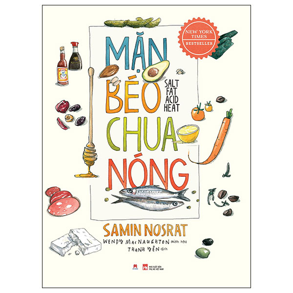 Mặn Béo Chua Nóng (Bìa Cứng) - Samin Nosrat, Wendy MacNaughton (Mới 100%) Sách nấu ăn, Huy Hoàng - SÁCH ĐẠI HỌC