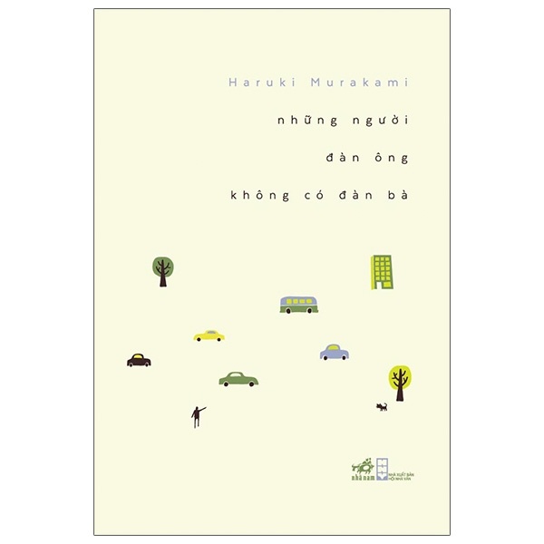 Những Người Đàn Ông Không Có Đàn Bà - Haruki Murakami (Mới 100%) Tiểu thuyết, Nhã Nam - SÁCH ĐẠI HỌC