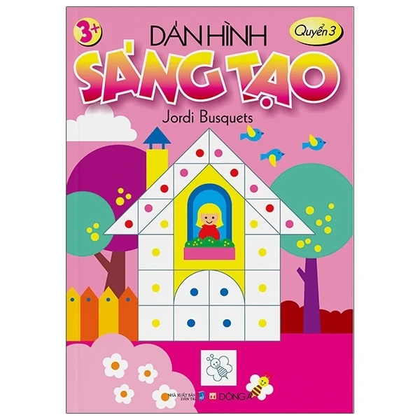 Dán Hình Sáng Tạo - Quyển 3 - Jordi Busquets (Mới 100%) Tô màu, luyện chữ, Đông A - SÁCH ĐẠI HỌC