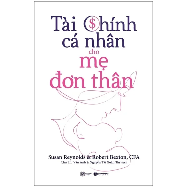 Tài Chính Cá Nhân Cho Mẹ Đơn Thân - Susan Reynolds, Robert Bexton (Mới 100%) Tài chính, ngân hàng, Thái Hà Books - SÁCH ĐẠI HỌC