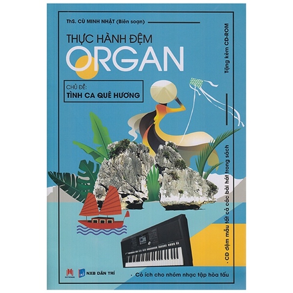 Thực Hành Đệm Organ - Cù Minh Nhật (Mới 100%) Âm nhạc, điện ảnh, Huy Hoàng - SÁCH ĐẠI HỌC