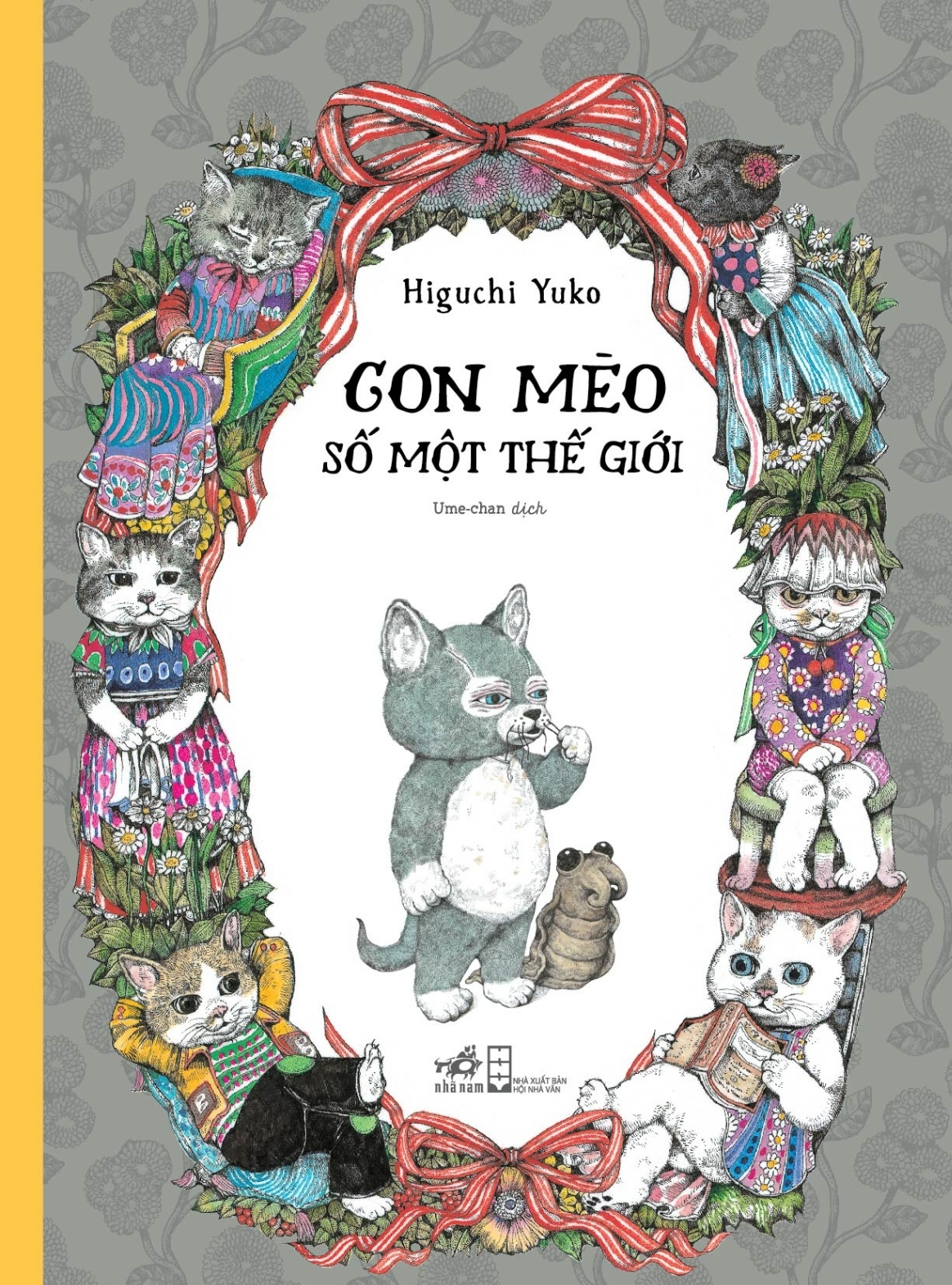 Con Mèo Số Một Thế Giới - Higuchi Yuko (Mới 100%) Truyện thiếu nhi, Nhã Nam - SÁCH ĐẠI HỌC