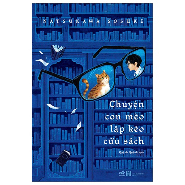 Chuyện Con Mèo Lập Kèo Cứu Sách - Natsukawa Sosuke (Mới 100%) Tiểu thuyết, Nhã Nam - SÁCH ĐẠI HỌC