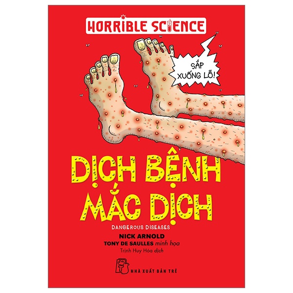 Horrible Science - Dịch Bệnh Mắc Dịch - Nick Arnold, Tony De Saulles (Mới 100%) Kiến thức bách khoa, NXB Trẻ - SÁCH ĐẠI HỌC