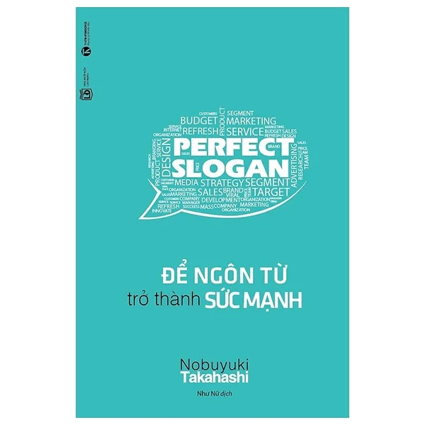 Để Ngôn Từ Trở Thành Sức Mạnh - Nobuyuki Takahashi (Mới 100%) Sách tư duy, kỹ năng sống, Thái Hà Books - SÁCH ĐẠI HỌC