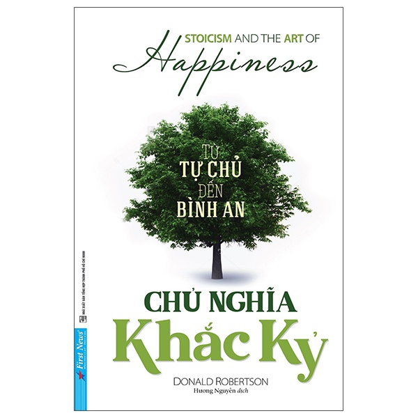 Chủ Nghĩa Khắc Kỷ - Donald Robertson (Mới 100%) Sách tư duy, kỹ năng sống, First News - SÁCH ĐẠI HỌC