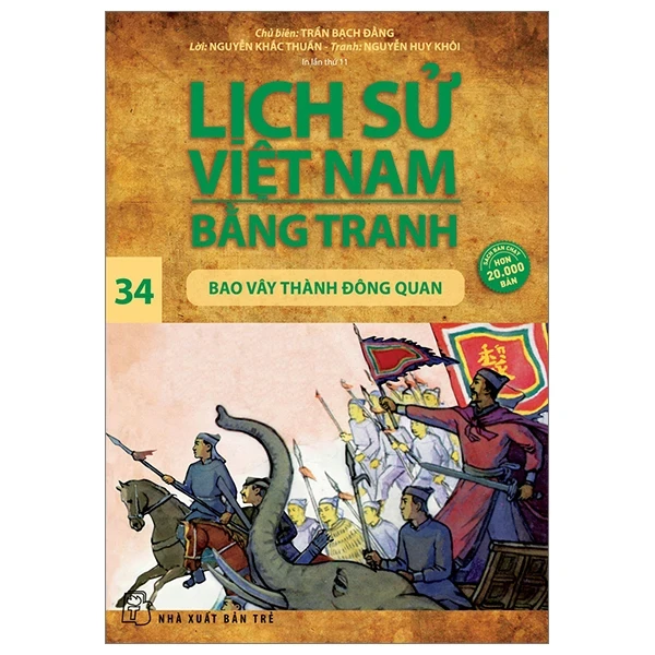 Lịch Sử Việt Nam Bằng Tranh - Tập 34: Bao Vây Thành Đông Quan - Trần Bạch Đằng (Mới 100%) Lịch sử, địa lí Việt Nam, NXB Trẻ - SÁCH ĐẠI HỌC