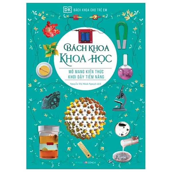 Bách Khoa Cho Trẻ Em - Bách Khoa Khoa Học (Bìa Cứng) - DK (Mới 100%) Kiến thức bách khoa, Đông A - SÁCH ĐẠI HỌC