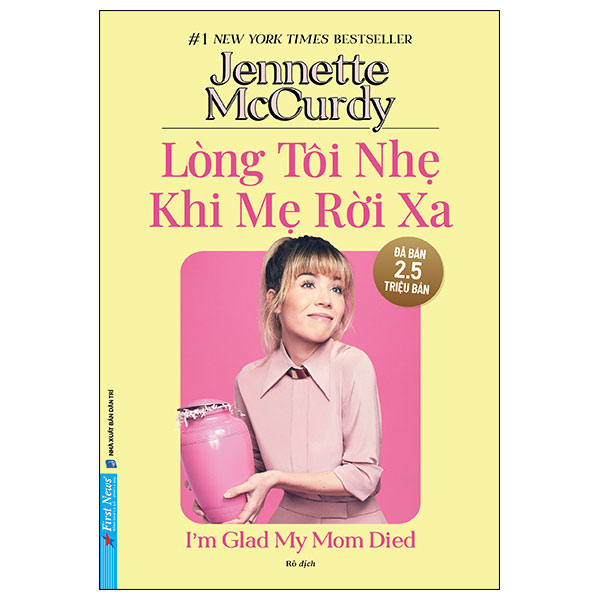 Lòng Tôi Nhẹ Khi Mẹ Rời Xa - Jennette McCurdy (Mới 100%) Âm nhạc, điện ảnh, First News - SÁCH ĐẠI HỌC