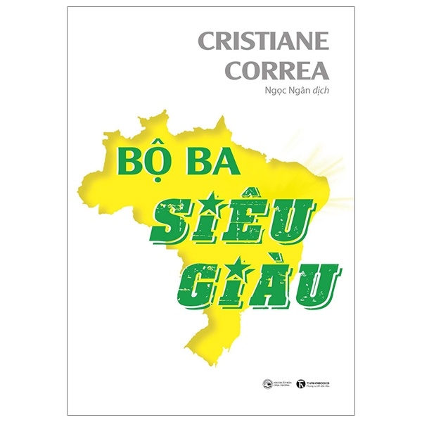 Bộ Ba Siêu Giàu - Cristiane Correa (Mới 100%) Nhân vật, bài học kinh doanh, Thái Hà Books - SÁCH ĐẠI HỌC