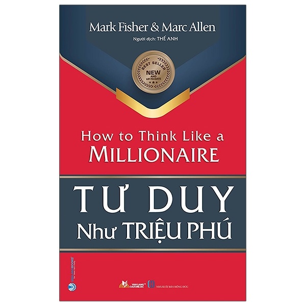 Tư Duy Như Triệu Phú - Mark Fisher, Marc Allen (Mới 100%) Nhân vật, bài học kinh doanh, Văn Lang Books - SÁCH ĐẠI HỌC