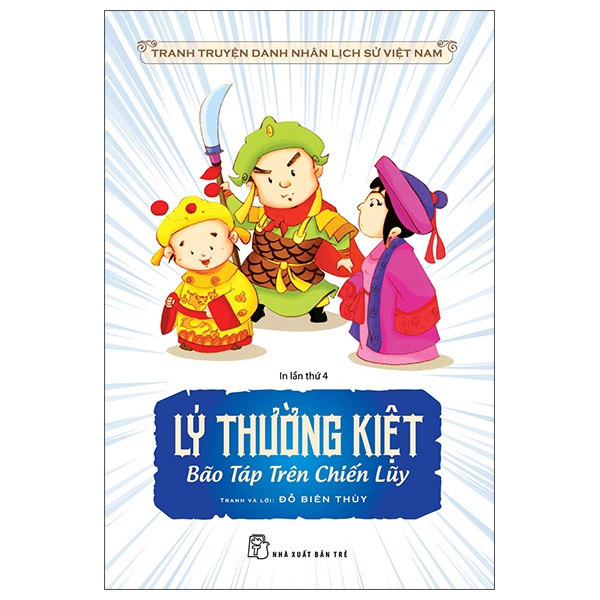 Tranh Truyện Danh Nhân Lịch Sử Việt Nam - Lý Thường Kiệt Bão Táp Trên Chiến Lũy - Đỗ Biên Thùy (Mới 100%) Truyện thiếu nhi, NXB Trẻ - SÁCH ĐẠI HỌC