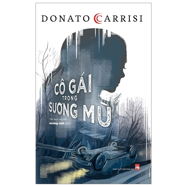 Cô Gái Trong Sương Mù - Donato Carrisi (Mới 100%) Truyện trinh thám, kiếm hiệp, NXB Phụ Nữ - SÁCH ĐẠI HỌC
