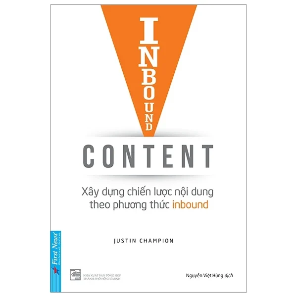 Inbound Content - Justin Champion (Mới 100%) Marketing, bán hàng, First News - SÁCH ĐẠI HỌC