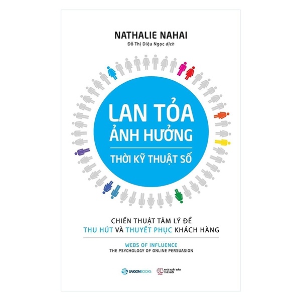 Lan Tỏa Ảnh Hưởng Thời Kỹ Thuật Số - Chiến Thuật Tâm Lý Để Thu Hút Và Thuyết Phục Khách Hàng - Nathalie Nahai (Mới 100%) Marketing, bán hàng, SaigonBooks - SÁCH ĐẠI HỌC