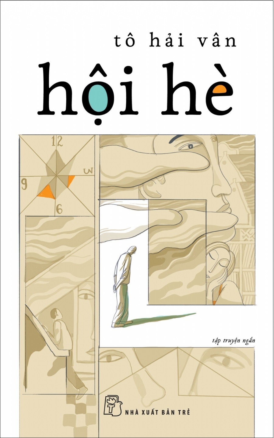 Hội Hè - Tô Hải Vân (Mới 100%) Truyện ngắn, tản văn, NXB Trẻ - SÁCH ĐẠI HỌC
