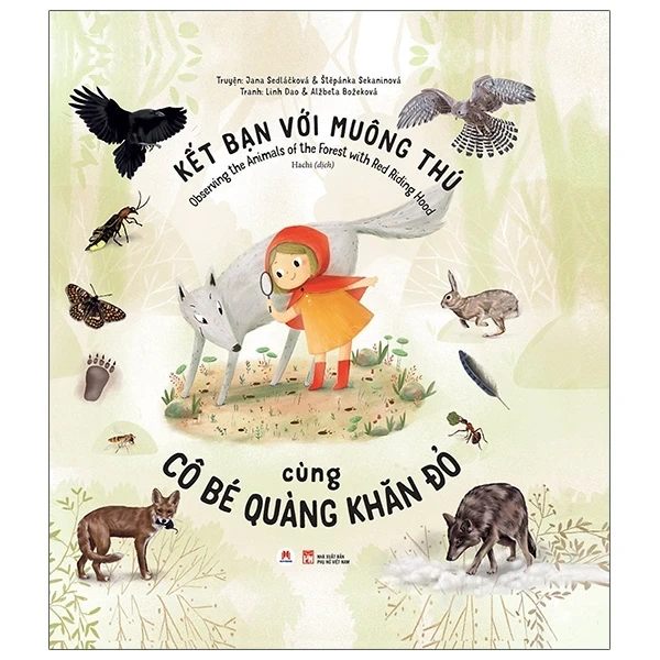 Kết Bạn Với Muông Thú Cùng Cô Bé Quàng Khăn Đỏ (Bìa Cứng) - Jana Sedláčková, Štěpánka Sekaninová, Linh Dao, Alžbeta Božeková (Mới 100%) Truyện thiếu nhi, Huy Hoàng - SÁCH ĐẠI HỌC