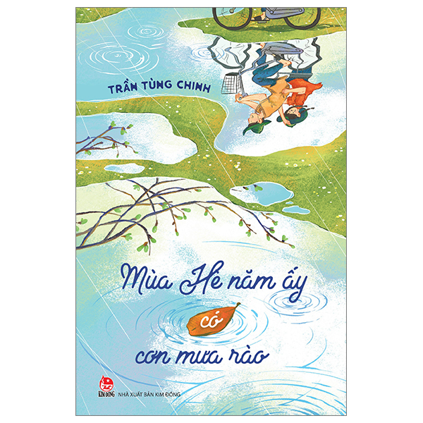 Mùa Hè Năm Ấy Có Cơn Mưa Rào - Trần Tùng Chinh (Mới 100%) Truyện thiếu nhi, NXB Kim Đồng - SÁCH ĐẠI HỌC