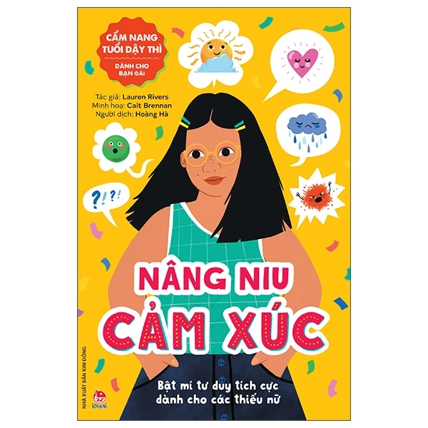 Cẩm Nang Tuổi Dậy Thì - Dành Cho Bạn Gái - Nâng Niu Cảm Xúc - Lauren Rivers, Cait Brennan (Mới 100%) Giáo dục trẻ tuổi teen, NXB Kim Đồng - SÁCH ĐẠI HỌC