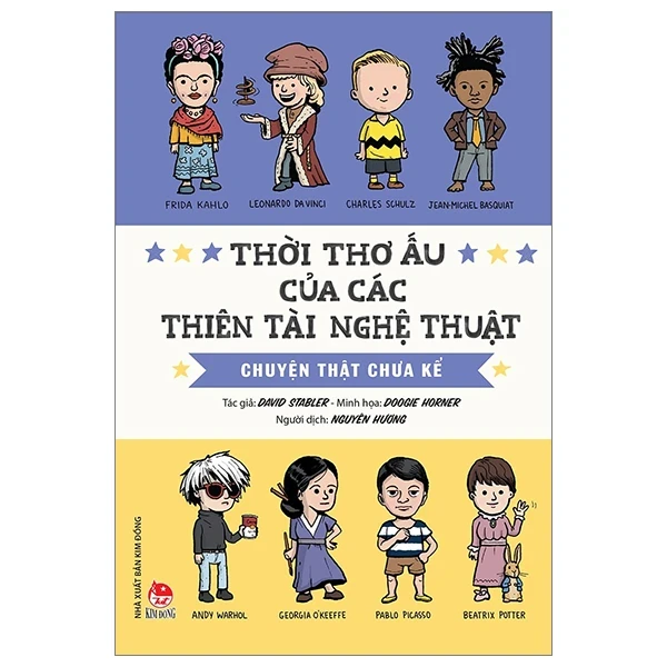 Thời Thơ Ấu Của Các Thiên Tài Nghệ Thuật - Chuyện Thật Chưa Kể - David Stabler, Doogie Horner (Mới 100%) Kiến thức bách khoa, NXB Kim Đồng - SÁCH ĐẠI HỌC