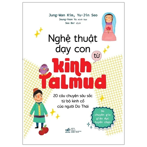 Nghệ Thuật Dạy Con Từ Kinh Talmud - Jung Wan Kim, Yu Jin Seo, Joung Yeon Yu (Mới 100%) Phương pháp giáo dục trẻ các nước, Nhã Nam - SÁCH ĐẠI HỌC