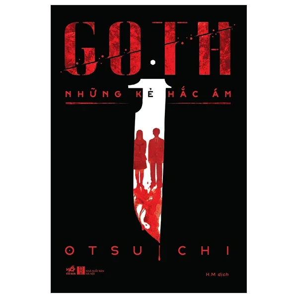 Goth - Những Kẻ Hắc Ám - Otsuichi (Mới 100%) Huyền bí, giả tưởng, kinh dị, Nhã Nam - SÁCH ĐẠI HỌC