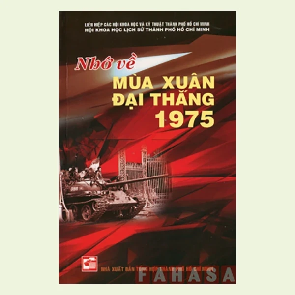 Nhớ Về Mùa Xuân Đại Thắng 1975 - Hội Khoa Học Lịch Sử TPHCM (Mới 100%) Lịch sử, địa lí Việt Nam, NXB Tổng Hợp TPHCM - SÁCH ĐẠI HỌC