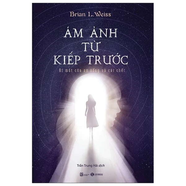 Ám Ảnh Từ Kiếp Trước - Bí Mật Của Sự Sống Và Cái Chết - Brian L. Weiss (Mới 100%) Phật giáo, Thái Hà Books - SÁCH ĐẠI HỌC