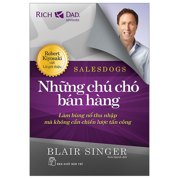 Salesdogs - Những Chú Chó Bán Hàng - Làm Bùng Nổ Thu Nhập Mà Không Cần Chiến Lược Tấn Công - Blair Singer (Mới 100%) Marketing, bán hàng, NXB Trẻ - SÁCH ĐẠI HỌC