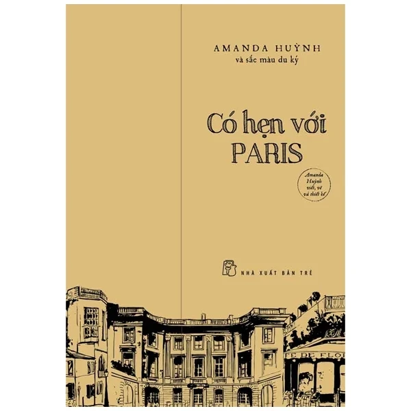 Có Hẹn Với Paris - Amanda Huynh (Mới 100%) Du ký, NXB Trẻ - SÁCH ĐẠI HỌC