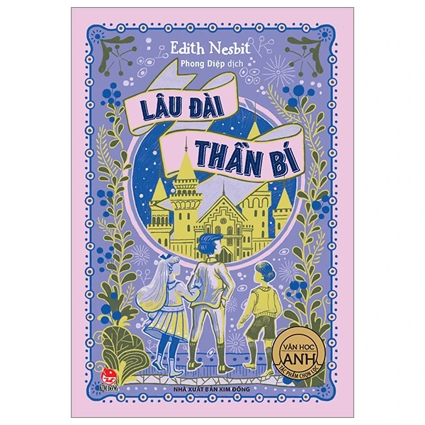 Văn Học Anh - Tác Phẩm Chọn Lọc - Lâu Đài Thần Bí - Edith Nesbit (Mới 100%) Truyện thiếu nhi, NXB Kim Đồng - SÁCH ĐẠI HỌC