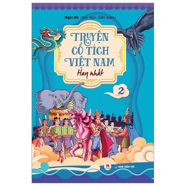 Truyện Cổ Tích Việt Nam Hay Nhất - Tập 2 - Ngọc Hà (Mới 100%) Truyện thiếu nhi, Huy Hoàng - SÁCH ĐẠI HỌC