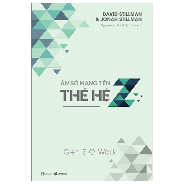 Ẩn Số Mang Tên Thế Hệ Z - Công Sở - David Stillman, Jonah Stillman (Mới 100%) Quản trị, lãnh đạo, Thái Hà Books - SÁCH ĐẠI HỌC