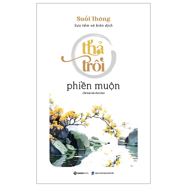 Thả Trôi Phiền Muộn - Suối Thông (Mới 100%) Phật giáo, SaigonBooks - SÁCH ĐẠI HỌC