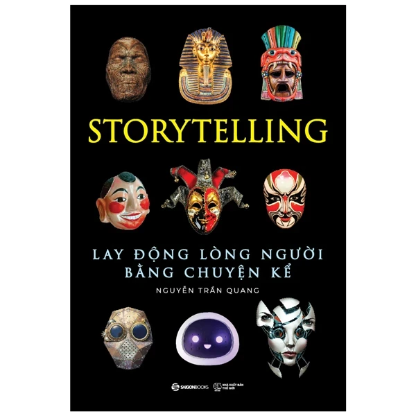 Storytelling - Lay Động Lòng Người Bằng Chuyện Kể - Nguyễn Trần Quang (Mới 100%) Sách tư duy, kỹ năng sống, SaigonBooks - SÁCH ĐẠI HỌC