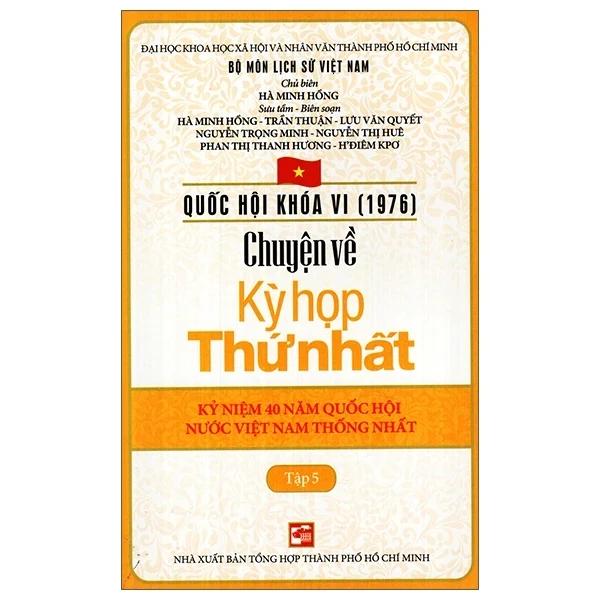 Quốc Hội Khóa 6 - Chuyện Về Kỳ Họp Thứ Nhất - Tập 5 - Hà Minh Hồng, Trần Thuận (Mới 100%) Triết học, NXB Tổng Hợp TPHCM - SÁCH ĐẠI HỌC