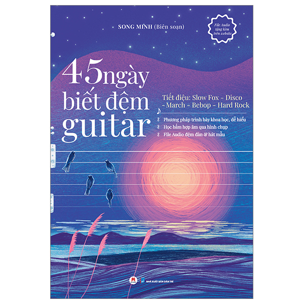 45 Ngày Biết Đệm Guitar - Tiết Điệu: Slow Fox-Disco-March-Bebop-Hard Rock - Song Minh (Mới 100%) Âm nhạc, điện ảnh, Huy Hoàng - SÁCH ĐẠI HỌC