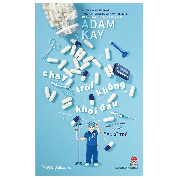 Chạy Trời Không Khỏi Đau - Nhật Kí Bí Mật Của Một Bác Sĩ Trẻ - Adam Kay (Mới 100%) Tiểu sử, hồi ký, NXB Kim Đồng - SÁCH ĐẠI HỌC